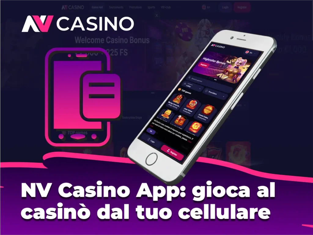 NV Casino App: gioca al casinò dal tuo cellulare