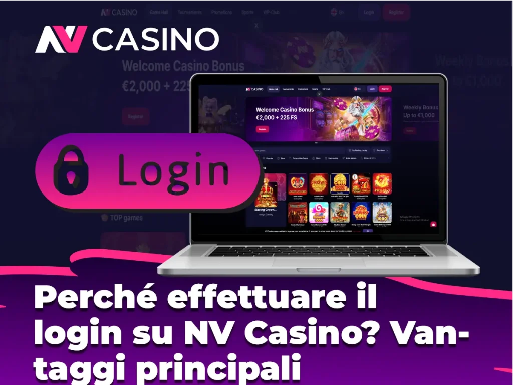 Perché effettuare il login su NV Casino? Vantaggi principali